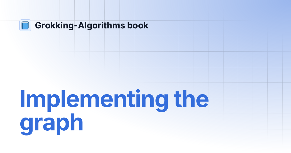 Implementing the graph | Grokking-Algorithms book